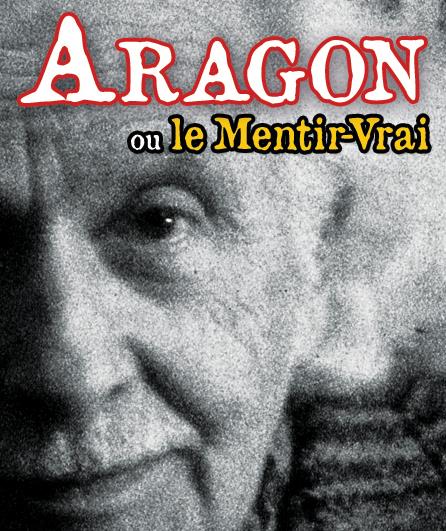 Aragon ou le Mentir-Vrai
